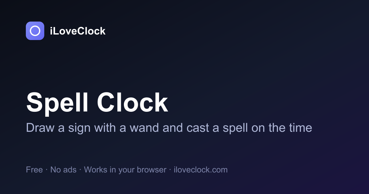 Spell Clock — A Magic Clock You Cast Spells On With a Wand